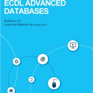 ICDL Access Avansat 2010 (format electronic in engleza)